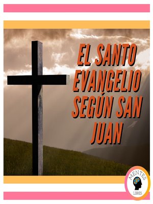 cover image of EL SANTO EVANGELIO SEGÚN SAN JUAN